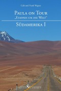 Cover-Bild zum Titel 'Paula on Tour - „Etappen um die Welt“' von 'Frank Wagner, Gabi Wagner'