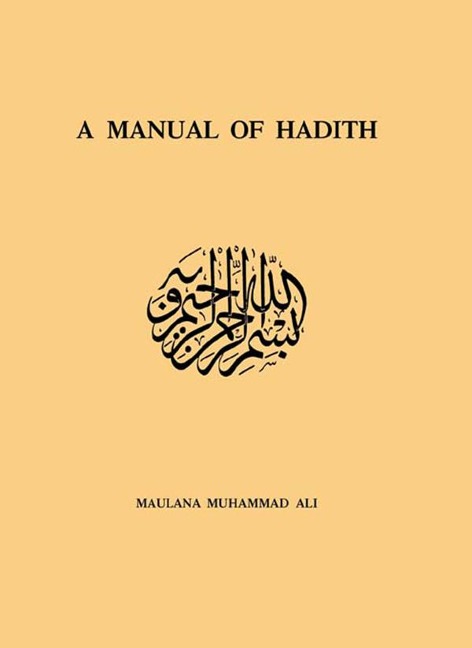 Manual Of Hadith - Maulana Muhammad Ali