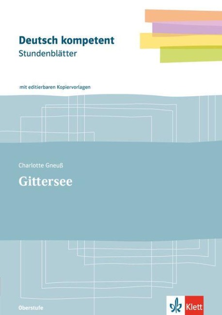 Deutsch kompetent. Stundenblätter Charlotte Gneuß, Gittersee. Kopiervorlagen mit Downloadpaket Klassen 11-13 - 