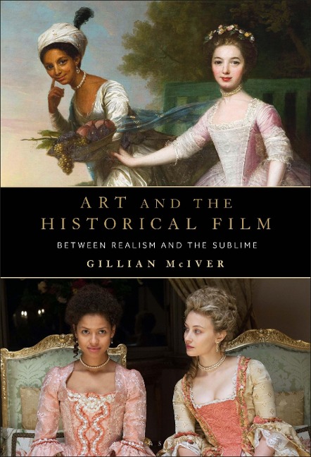 Art and the Historical Film - Gillian Mciver