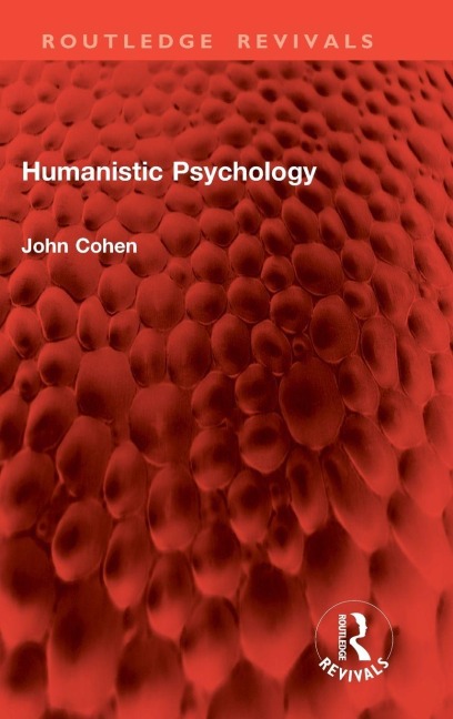 Humanistic Psychology - John Cohen