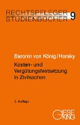 Cover-Bild zum Titel 'Kosten- und Vergütungsfestsetzung in Zivilsachen' von 'Renate Baronin von König, Oliver Horsky'