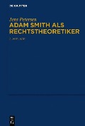 Cover-Bild zum Titel 'Adam Smith als Rechtstheoretiker' von 'Jens Petersen'