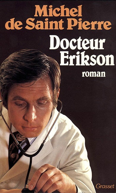 Docteur Erikson - Michel de Saint-Pierre
