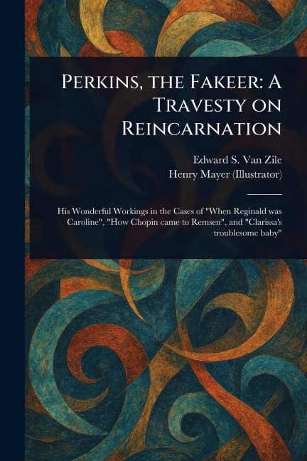 Perkins, the Fakeer - Edward S (Edward Sims) van Zile, Henry Mayer
