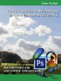 Cover-Bild zum Titel 'Zerstörungsfreie Bildbearbeitung mit Adobe Photoshop CS6 und CC - Teil 1' von 'Sven Fischer'
