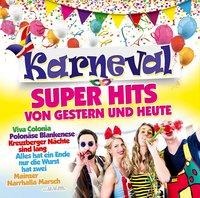 Karneval Super Hits von Gestern & Heute - Various