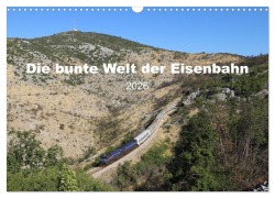 Cover-Bild zum Titel 'Die bunte Welt der Eisenbahn (Wandkalender 2026 DIN A3 quer), CALVENDO Monatskalender' von 'Eric Adrian Greulich'