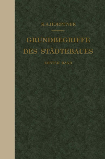 Grundbegriffe des Städtebaues - K. A. Hoepfner