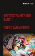 Cover-Bild zum Titel 'Götterdämmerung' von 'Manuela Stuka'