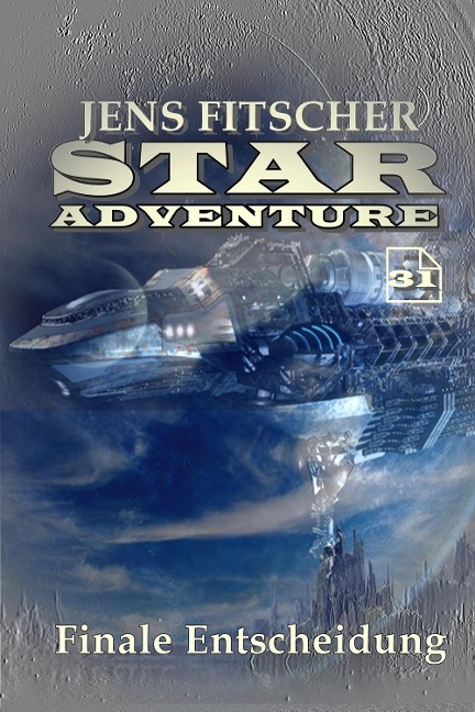 Finale Entscheidung (STAR ADVENTURE 31) - Jens Fitscher