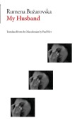 Cover-Bild zum Titel 'My Husband' von 'Rumena Buzarovska'