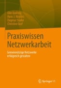 Praxiswissen Netzwerkarbeit - Eike Quilling, Dagmar Starke, Christine Graf, Hans J. Nicolini