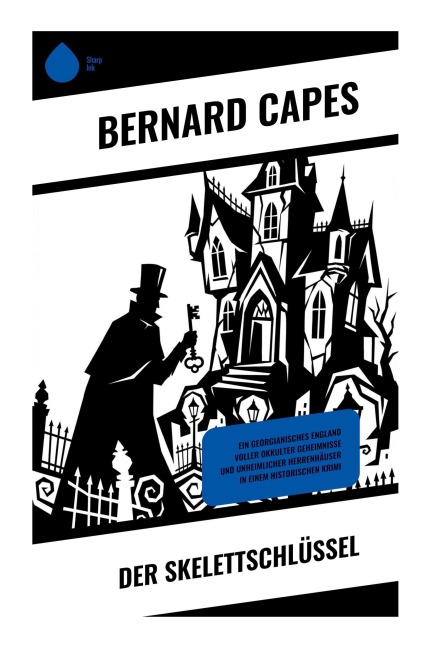 Der Skelettschlüssel - Bernard Capes