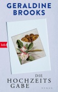 Cover-Bild zum Titel 'Die Hochzeitsgabe' von 'Geraldine Brooks'