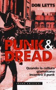 Cover-Bild zum Titel 'Punk & dread. Quando la cultura giamaicana incontrò il punk' von 'Don Letts'