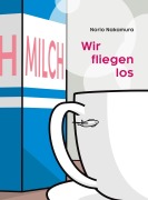 Cover-Bild zum Titel 'Wir fliegen los' von 'Norio Nakamura'