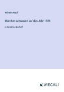 Cover-Bild zum Titel 'Märchen-Almanach auf das Jahr 1826' von 'Wilhelm Hauff'