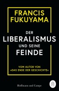 Cover-Bild zum Titel 'Der Liberalismus und seine Feinde' von 'Francis Fukuyama'