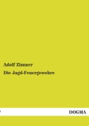 Cover-Bild zum Titel 'Die Jagd-Feuergewehre' von 'Adolf Zimmer'