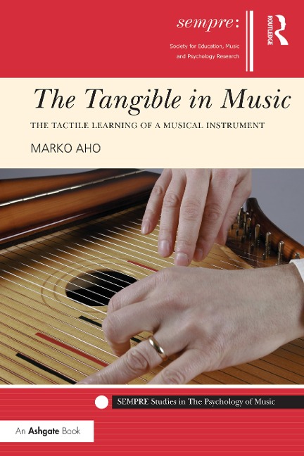 The Tangible in Music - Marko Aho