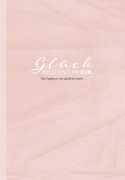 Cover-Bild zum Titel 'Das Tagebuch das glücklich macht: 6 Minuten am Tag für mehr Glück, Positivität, Dankbarkeit und Erfolg. Dankbarkeitstagebuch zum Ausfüllen für jeden Tag. 6 Minuten Tagebuch für mehr Achtsamkeit. 12 Wochen Tagebuch' von 'Lisa Wirth'