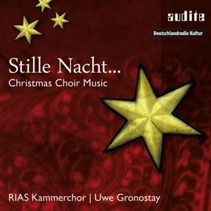 Stille Nacht-Christmas Choir Music - Uwe/RIAS Kammerchor Gronostay