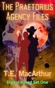 Cover-Bild zum Titel 'The Praetorius Agency Files Digital Boxed Set' von 'T. E. Macarthur'