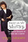Cover-Bild zum Titel 'Frost on my Moustache' von 'Tim Moore'