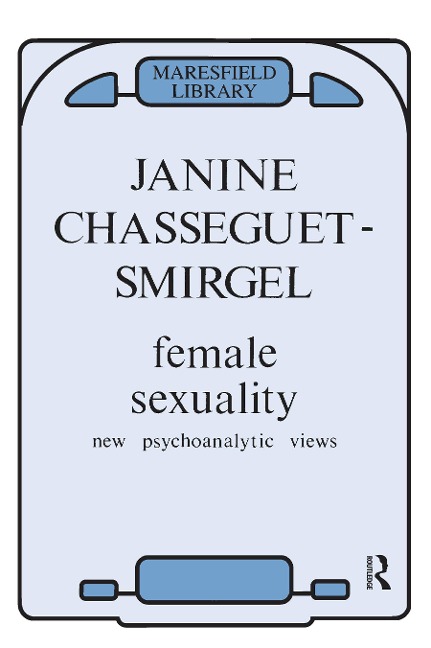 Female Sexuality - Janine Chasseguet-Smirgel