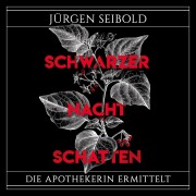Cover-Bild zum Titel 'Schwarzer Nachtschatten (Die Apothekerin ermittelt 1)' von 'Jürgen Seibold'