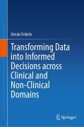 Cover-Bild zum Titel 'Transforming Data into Informed Decisions across Clinical and Non-Clinical Domains' von 'István Fekete'