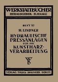 Cover-Bild zum Titel 'Hydraulische Preßanlagen für die Kunstharzverarbeitung' von 'H. Lindner'