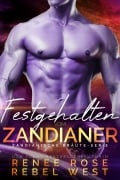 Cover-Bild zum Titel 'Festgehalten vom Zandianer' von 'Renee Rose, Rebel West'