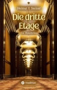 Cover-Bild zum Titel 'Die dritte Etage' von 'Helmut F. Steiner'