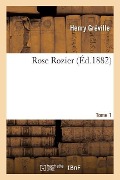 Cover-Bild zum Titel 'Rose Rozier. Tome 1' von 'Henry Gréville'