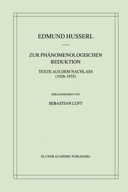 Zur Phänomenologischen Reduktion - Sebastian Luft, Edmund Husserl
