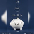 Cover-Bild zum Titel 'Die Zwei-Klassen-Justiz' von 'Werner Tomanek'