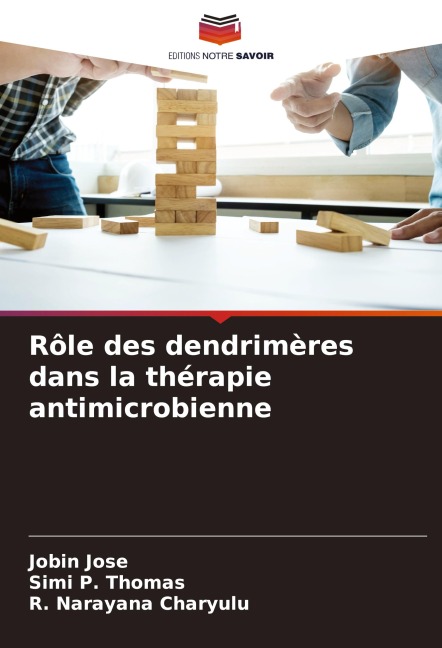 Rôle des dendrimères dans la thérapie antimicrobienne - Jobin Jose, Simi P. Thomas, R. Narayana Charyulu