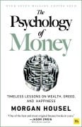 Cover-Bild zum Titel 'The Psychology of Money: Timeless Lessons on Wealth, Greed, and Happiness' von 'Morgan Housel'