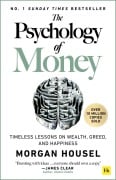 Cover-Bild zum Titel 'The Psychology of Money: Timeless Lessons on Wealth, Greed, and Happiness' von 'Morgan Housel'