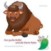 Cover-Bild zum Titel 'Der große Büffel und die kleine Ratte' von 'Verena Gross'