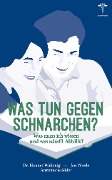 Cover-Bild zum Titel 'Was tun gegen Schnarchen' von 'Hannes Wakonig, Jan Wrede, Annemarie Söder'