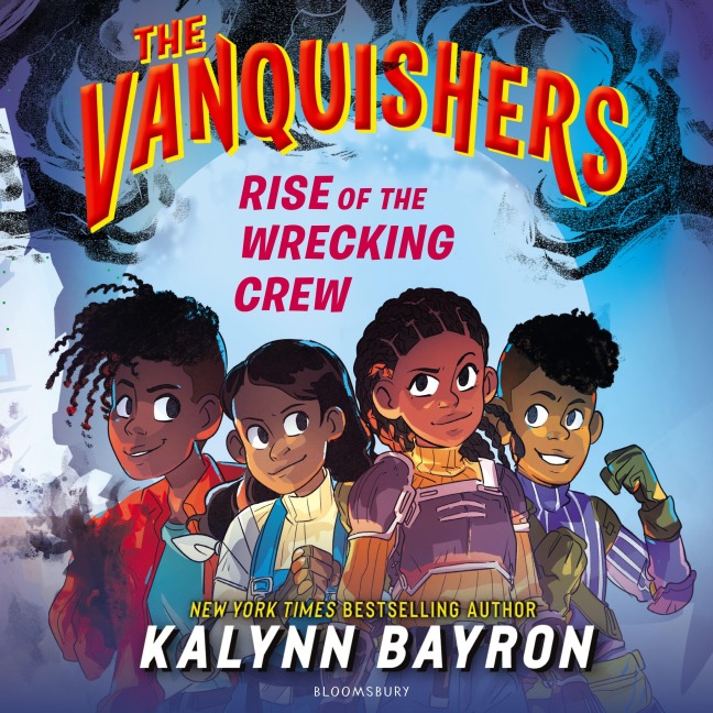The Vanquishers: Rise of the Wrecking Crew - Kalynn Bayron