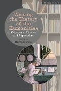 Cover-Bild zum Titel 'Writing the History of the Humanities' von ''