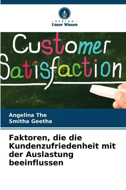 Faktoren, die die Kundenzufriedenheit mit der Auslastung beeinflussen - Angelina The, Smitha Geetha