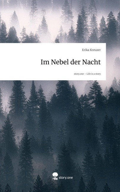 Im Nebel der Nacht. Life is a Story - story.one - Erika Kreuzer