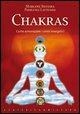 Chakras. Come armonizzare i centri energetici - Marlene Silveira, Pierluigi Lattuada