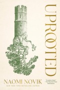 Cover-Bild zum Titel 'Uprooted' von 'Naomi Novik'