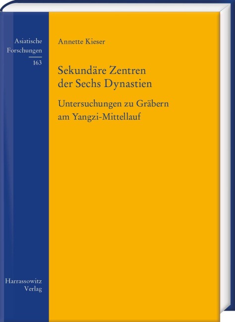 Sekundäre Zentren der Sechs Dynastien - Annette Kieser